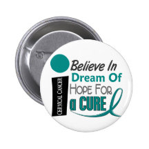 BELIEVE DREAM HOPE Cervical Cancer Pinback Button