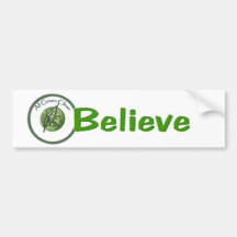 BELIEVE in a GREEN WORLD Bumper Sticker