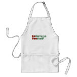 Believe in yourself aprons