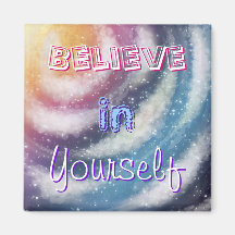 "Believe in Yourself" Nacreous clouds Magnet