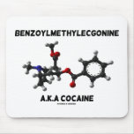 Benzoylmethylecgonine (A.K.A. Cocaine) Mouse Pad