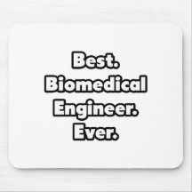 Best. Biomedical Engineer. Ever. Mouse Mat