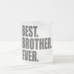 Best. Brother. Ever. Coffee Mug