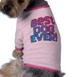 Best Dog Ever Dog Clothes