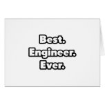 Best. Engineer. Ever. Card
