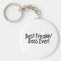Best Freakin Boss Ever Key Chains