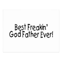 Best Freakin God Father Ever 2 Post Cards