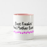 Best Freakin God Mother Ever Coffee Mugs