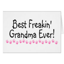 Best Freakin Grandma Ever Greeting Cards