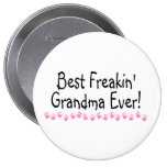 Best Freakin Grandma Ever Pinback Button