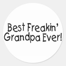 Best Freakin Grandpa Ever 2 Round Stickers