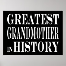 Best Grandmothers Greatest Grandmother in History Posters