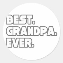 Best Grandpa Ever Round Sticker