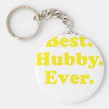 Best Hubby Ever Keychains