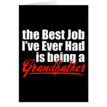 Best Job is Being a Grandfather Greeting Card