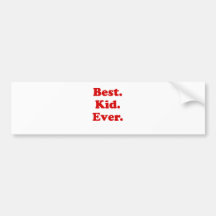 Best Kid Ever Bumper Sticker