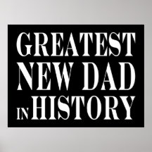 Best New Dads Greatest New Dad in History Poster