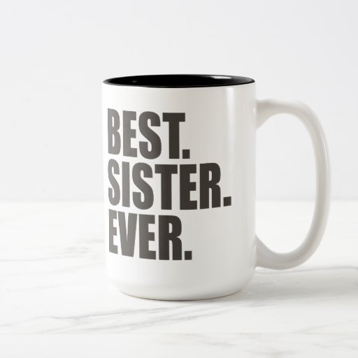 Best. Sister. Ever. Mug