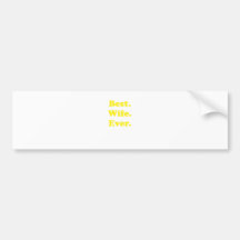 Best Wife Ever Bumper Stickers