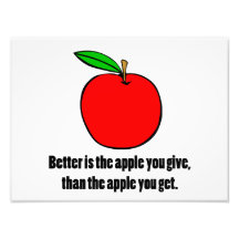 Better is the Apple you Give Art Photo