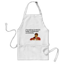 Better Presidential Candidates Joke Apron