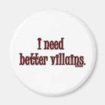 Better Villains Fridge Magnet