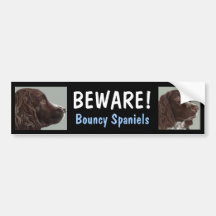 Beware! Bouncy Spaniels bumper sticker