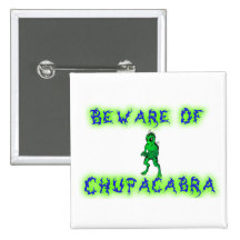 Beware of Chupacabra Button