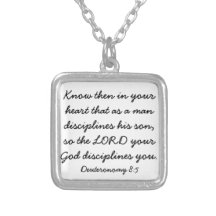 bible verse encouragement Deuteronomy 8:5 Pendants