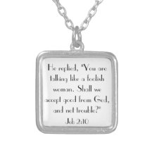 Bible verse encouragement Job 2:10 Custom Necklace