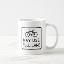 Bicycles May Use Full Lane Coffee Mugs