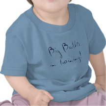 Big Brother in training! T Shirts