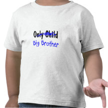 Big Brother (No More Only Child) Tees