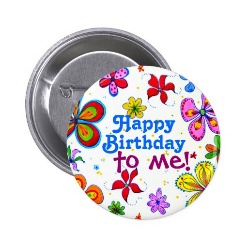 Big Flowers Happy Birthday to Me Button