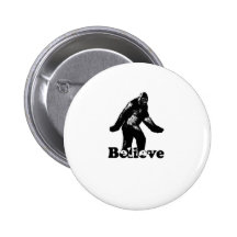 Bigfoot Believe Pinback Buttons