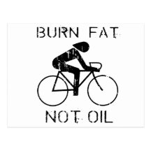 BIKE: Burn fat not oil T-shirt Postcard