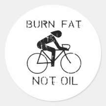 BIKE: Burn fat not oil T-shirt Round Sticker