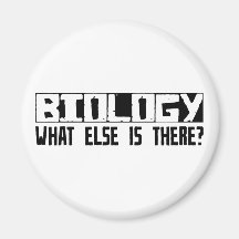 Biology What Else Is There? Refrigerator Magnet