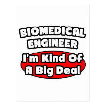 Biomedical Engineer...Big Deal Post Cards
