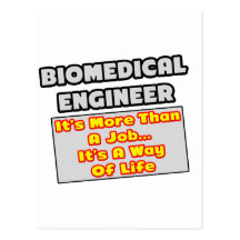 Biomedical Engineer...Way of Life Post Card