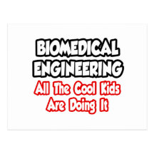 Biomedical Engineering...All The Cool Kids Post Card