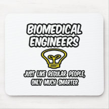 Biomedical Engineers...Regular People, Smarter Mouse Pad
