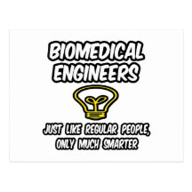 Biomedical Engineers...Regular People, Smarter Postcard