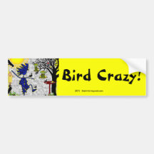 Bird Crazy Clothing Shirt & More Bumper Sticker