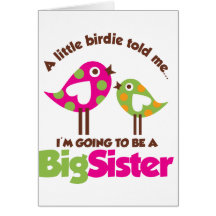Birdie Going To Be A Big Sister Card