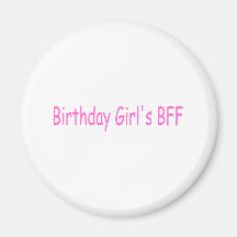 Birthday Girls Best Friend Fridge Magnets