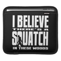 Black - I Believe There's a SQUATCH in these woods iPad Sleeves