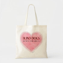 Blind Dogs See With Their Hearts bags
