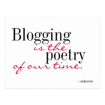 Blogging is the poetry of our time - postcard