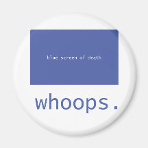Blue screen of death - whoops! fridge magnet